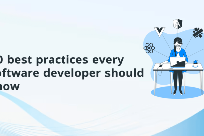 10 Best Practices Every Software Developer Should Know