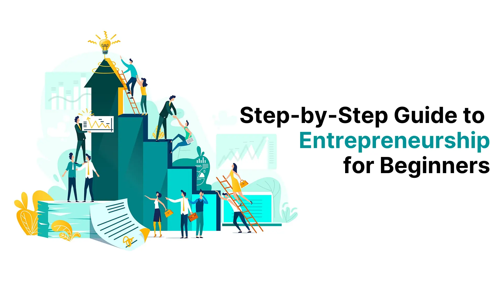 Step-by-Step Guide to Entrepreneurship for Beginners