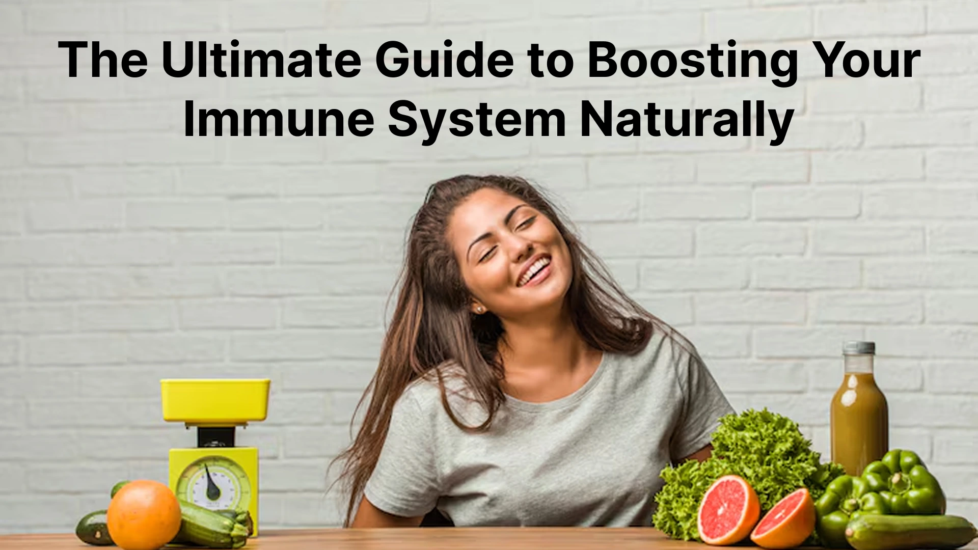 The Ultimate Guide to Boosting Your Immune System Naturally