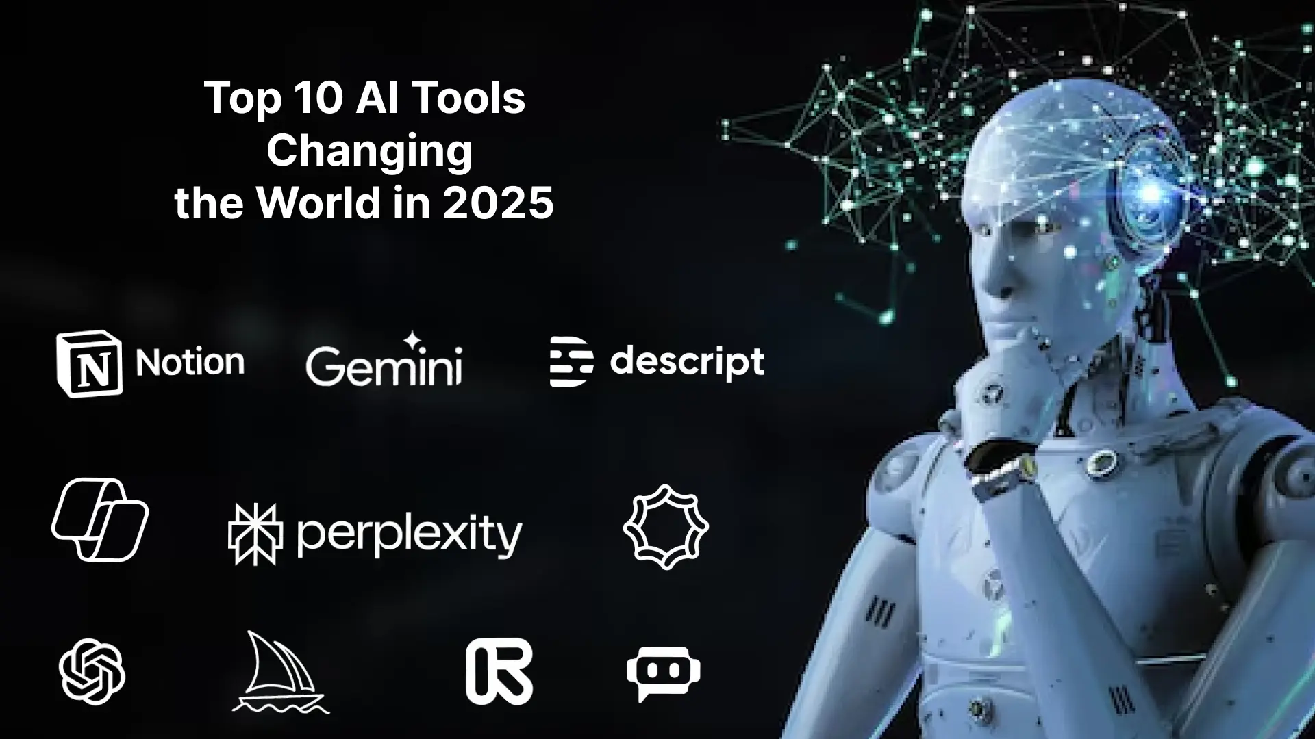 Top 10 AI Tools Changing the World in 2025