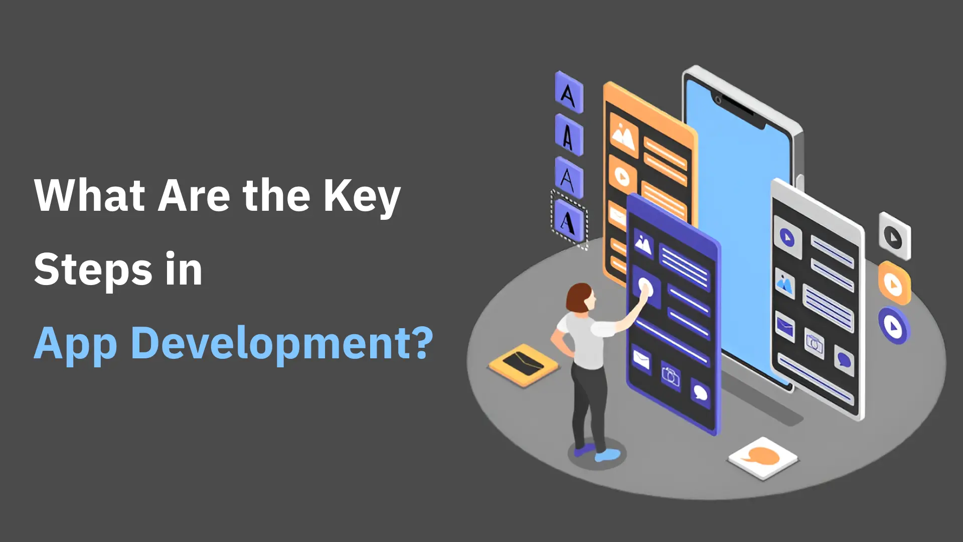 What Are the Key Steps in App Development?