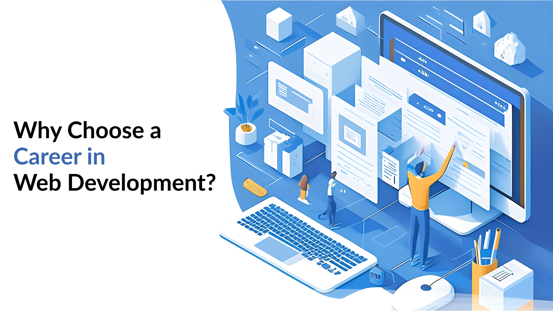 Why Choose a Career in Web Development?