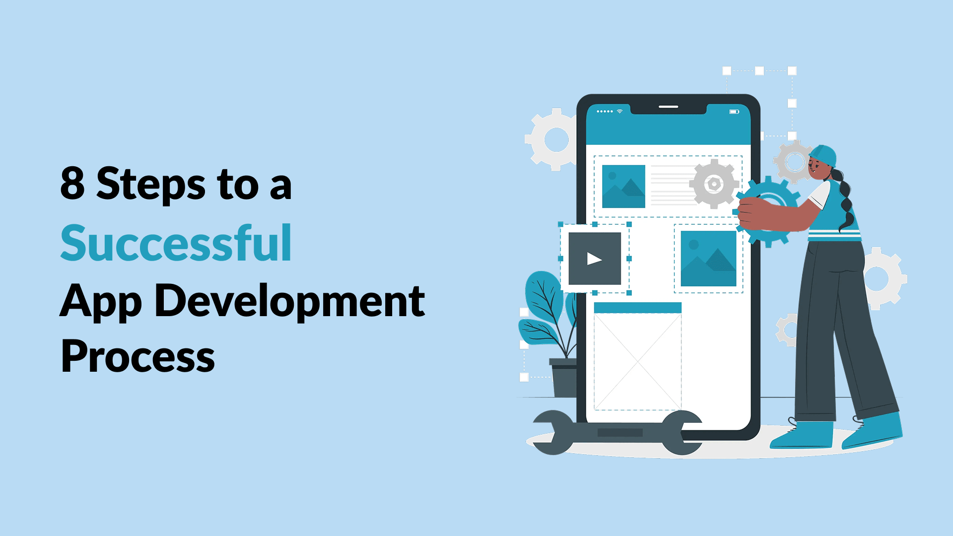 8 Steps to a Successful App Development Process