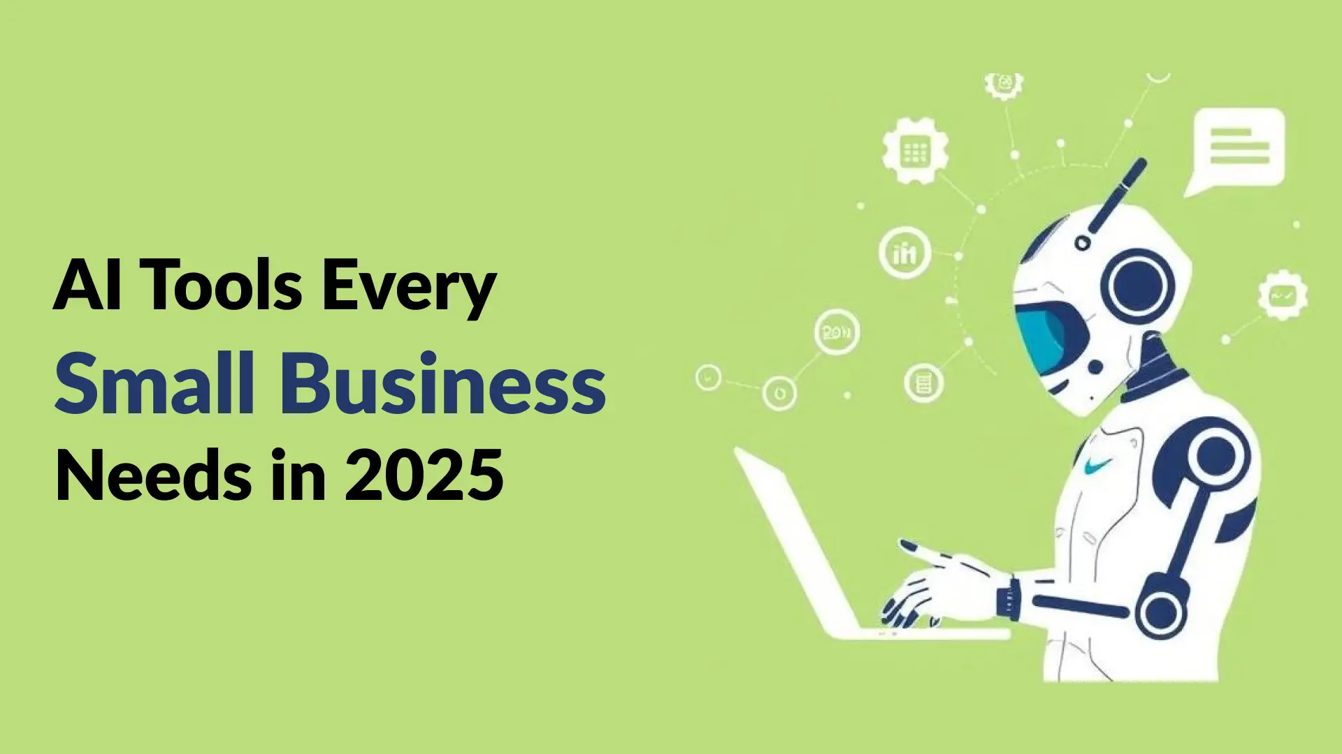 AI Tools Every Small Business Needs in 2025