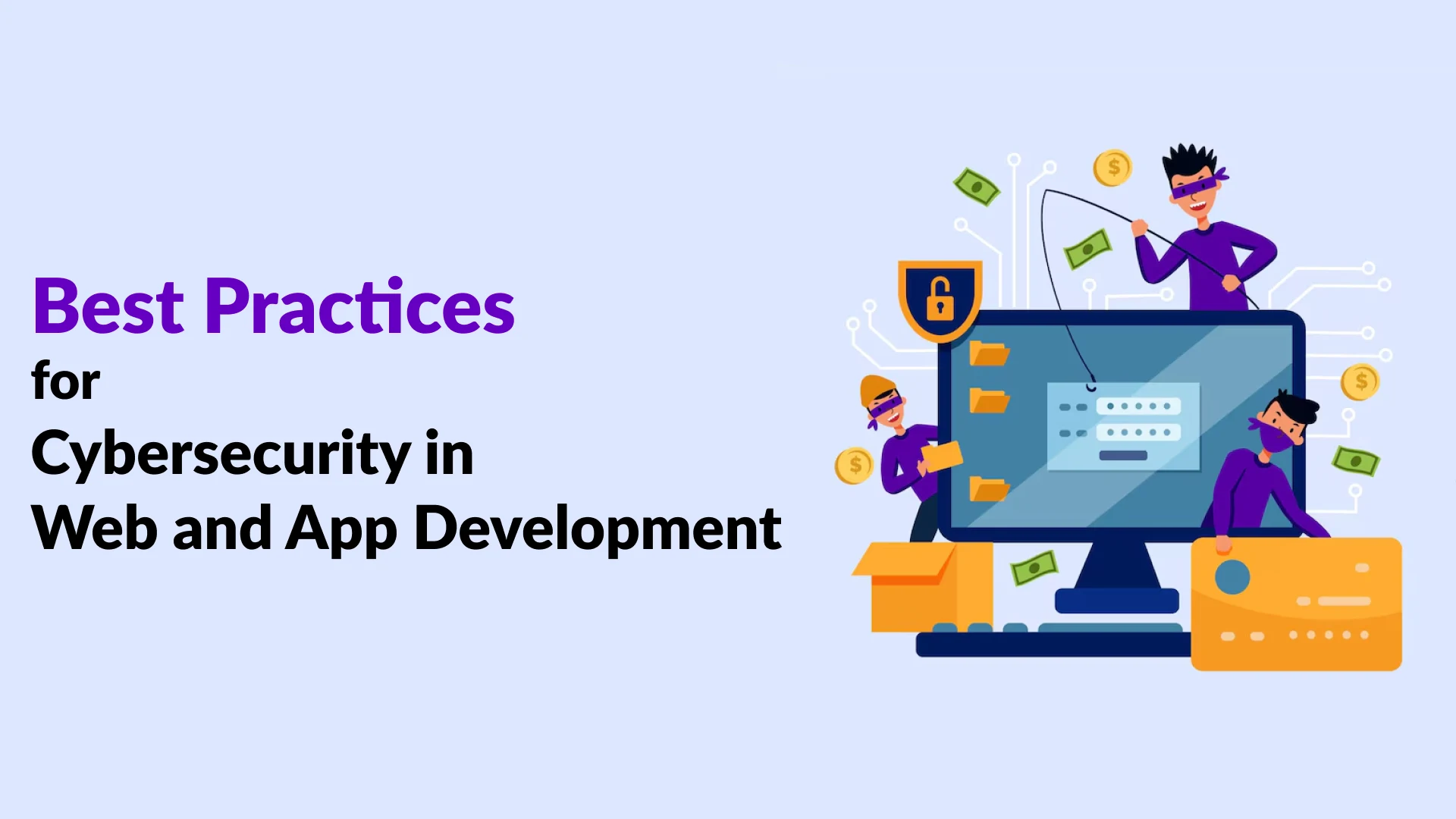 Best Practices for Cybersecurity in Web and App Development