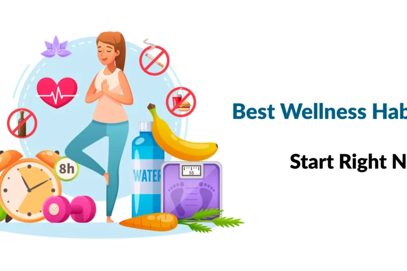 Best Wellness Habits to Start Right Now
