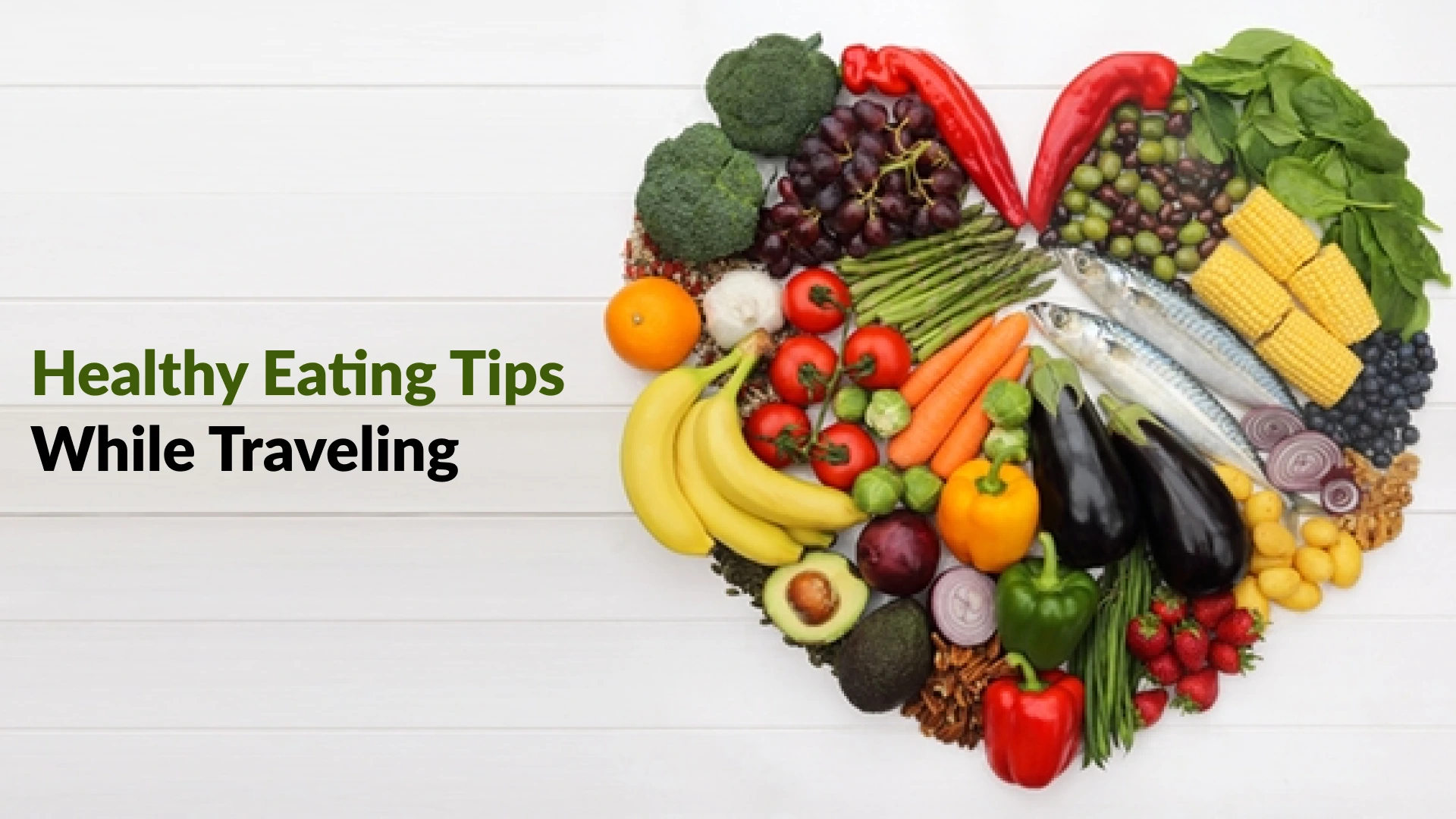 Healthy Eating Tips While Traveling