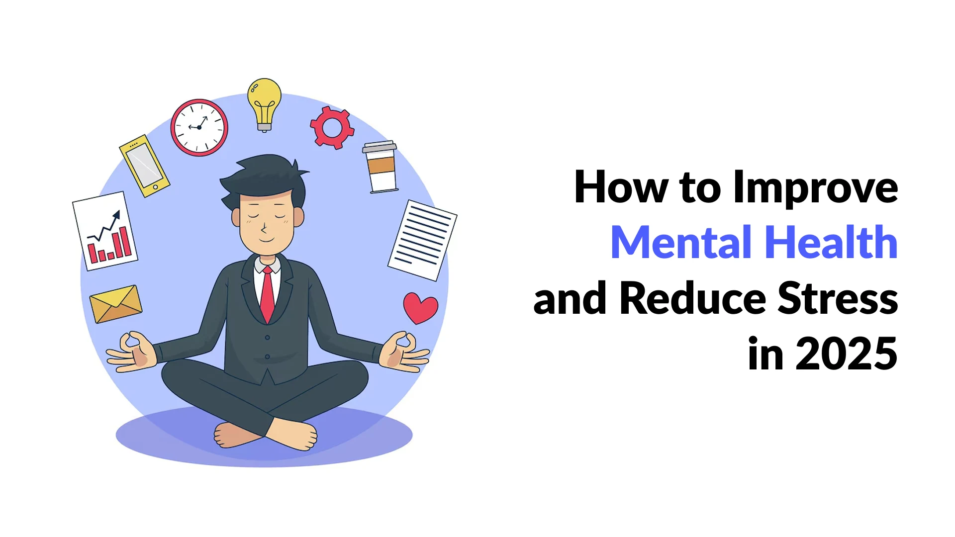 How to Improve Mental Health and Reduce Stress in 2025
