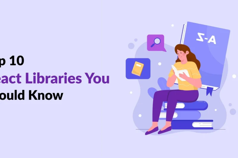 Top 10 React Libraries You Should Know