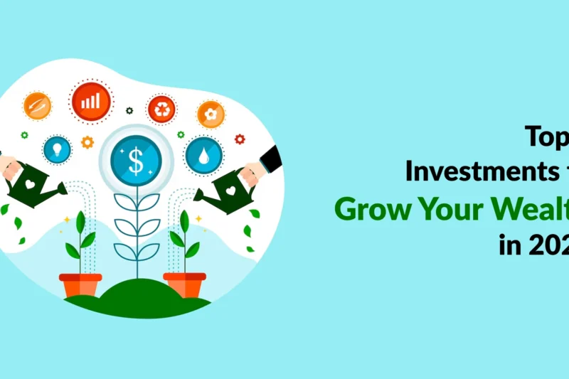 Top 5 Investments to Grow Your Wealth in 2025