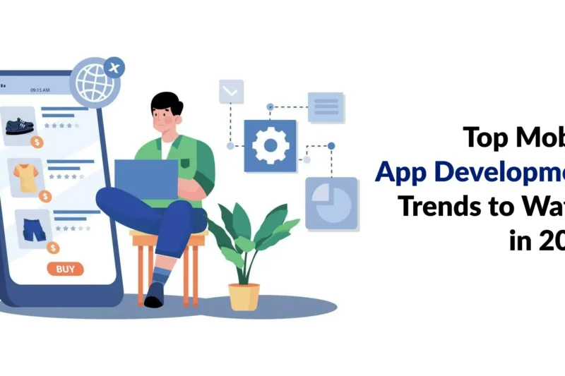 Top Mobile App Development Trends to Watch in 2025