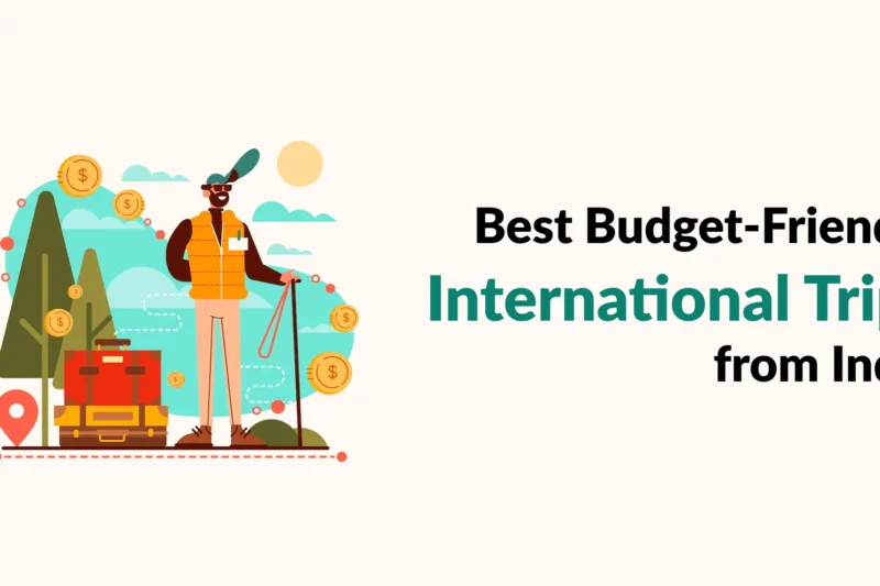 Best Budget-Friendly International Trips from India