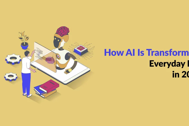 How AI Is Transforming Everyday Life in 2025