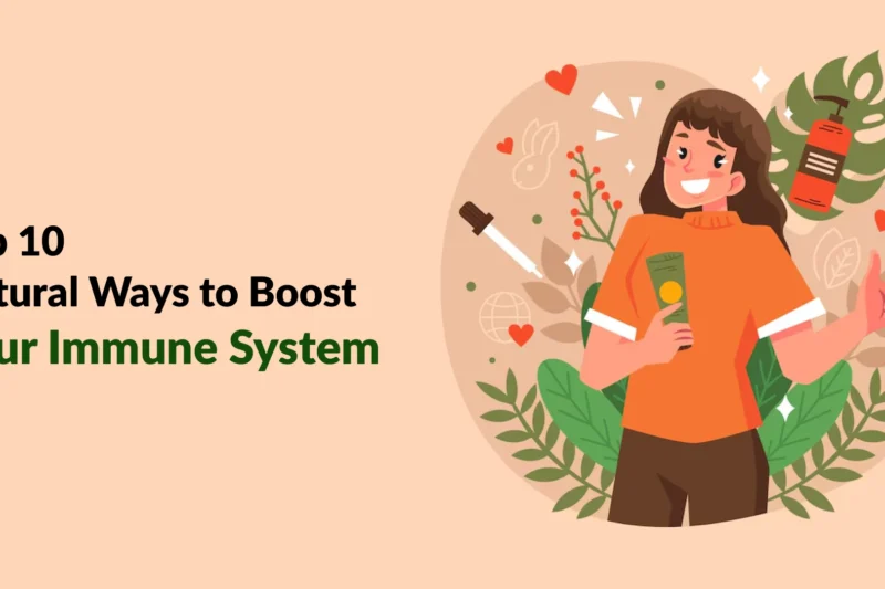 Top 10 Natural Ways to Boost Your Immune System