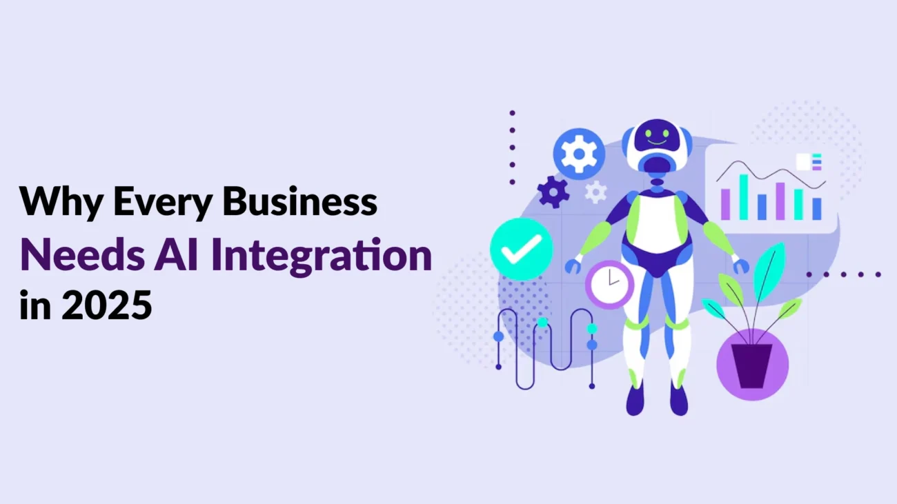 Why Every Business Needs AI Integration in 2025