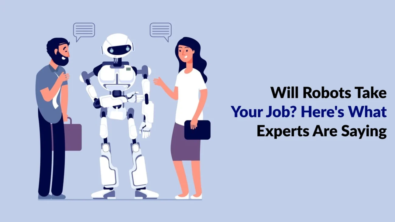 Will Robots Take Your Job_ Here's What Experts Are Saying