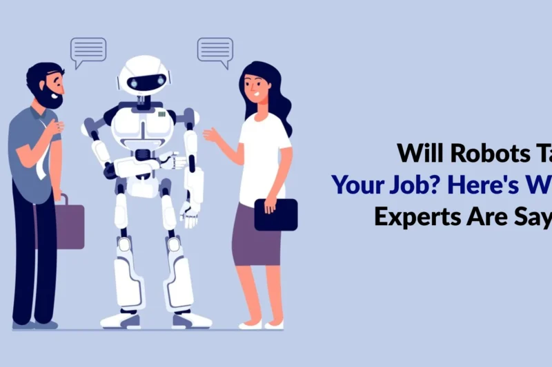 Will Robots Take Your Job? Here’s What Experts Are Saying